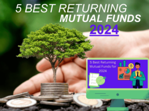 5 Best Returning Mutual Funds for 2024